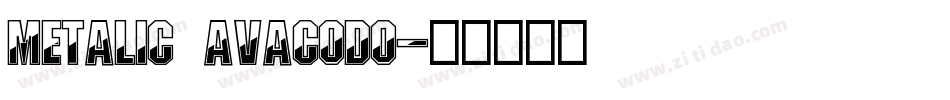 Metalic Avacodo字体转换